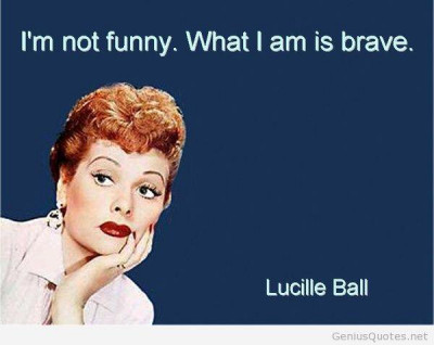 Lucille Ball no soy divertida soy brava.jpg