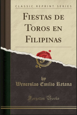 Fiestas de toros en Filipinas de Wenceslao Emilio Retana.png