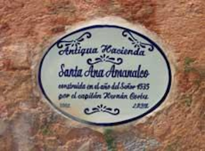 Antigua Hacienda de Santa Ana Amanateo fundada por Hernán Cortés.png